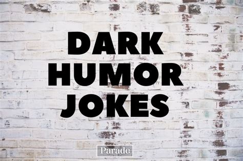 dirty dark jokes|120 Dark Humor Jokes That Are Morbidly Funny .